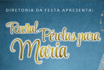 Diretoria da Festa promove Recital Mariano nesta sexta, 26