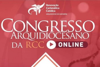 RCC Santarém promove Congresso Arquidiocesano On-Line